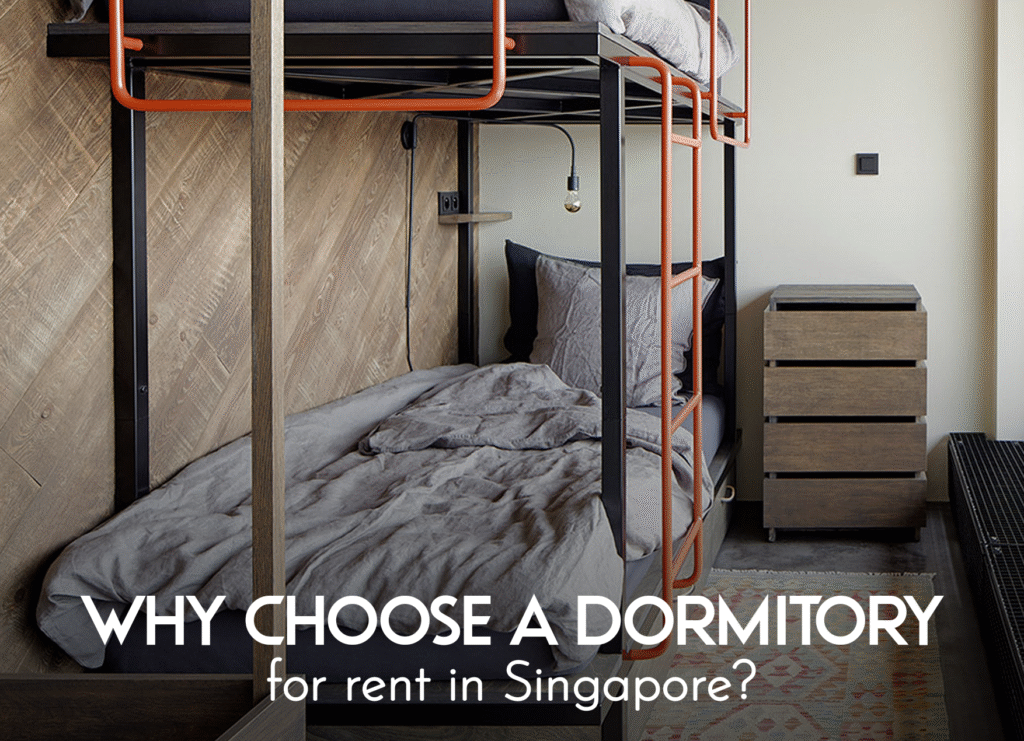 Why choose a dormitory for rent in Singapore