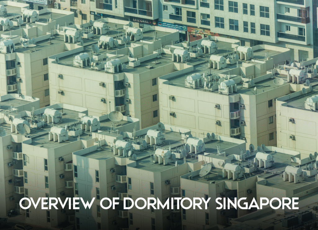 Overview of Dormitory Singapore