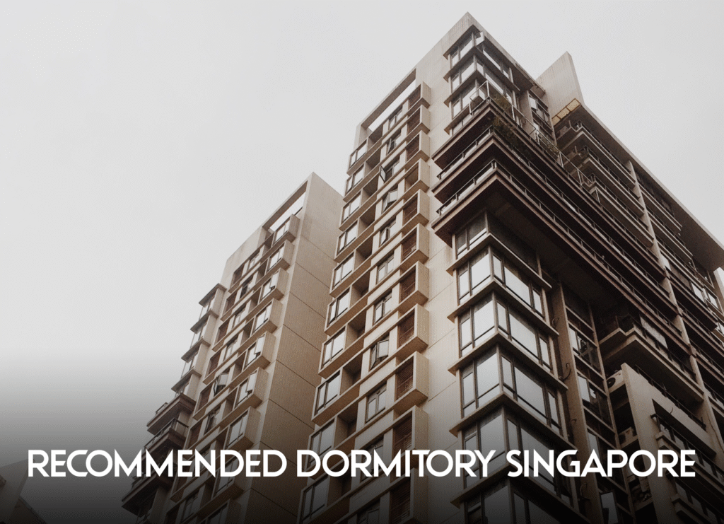 Recommended Dormitory Singapore