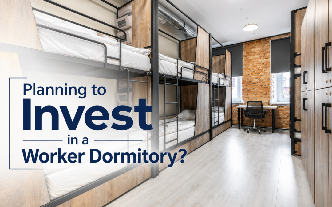 Invest in a Worker Dormitory