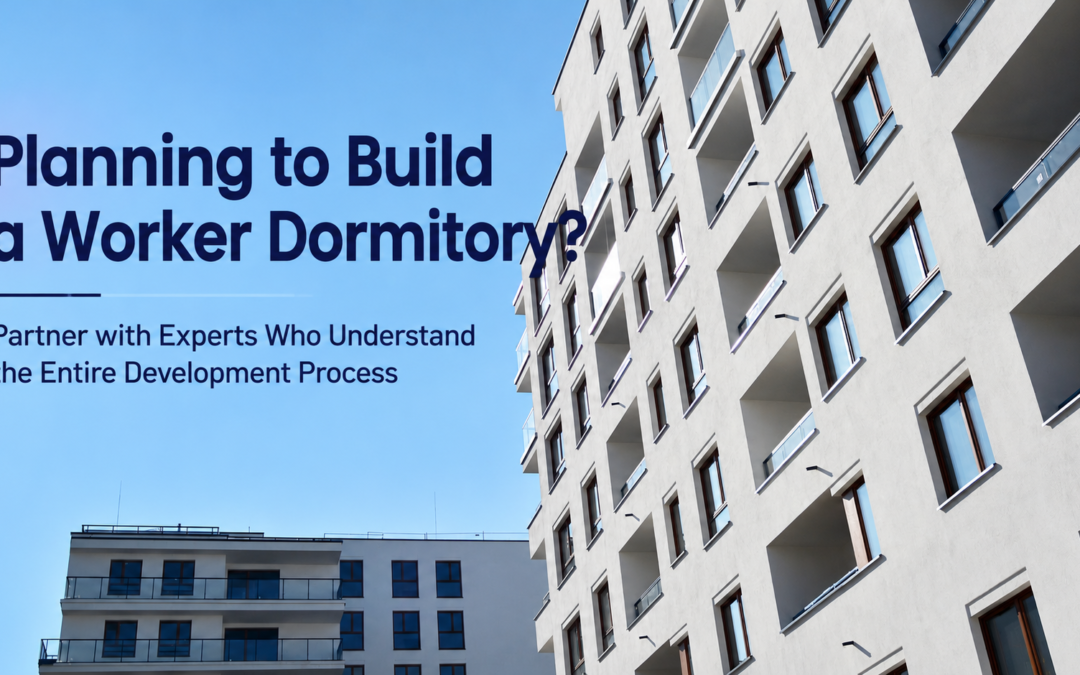 Planning to Build a Worker Dormitory