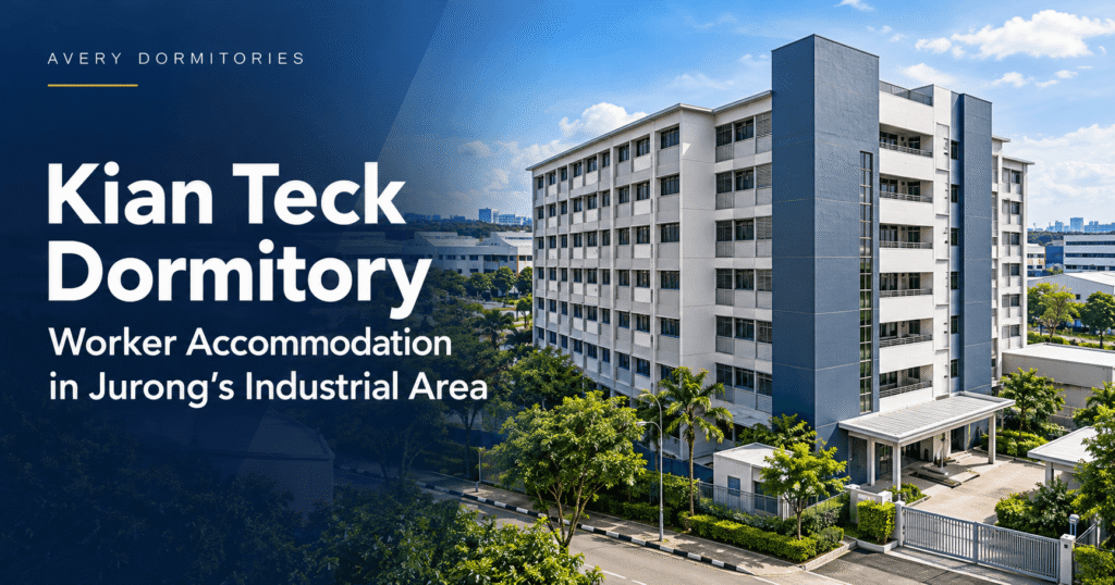 Kian Teck Dormitory by Avery Dormitories, a multi-storey worker accommodation building located in Jurong’s industrial area, Singapore.